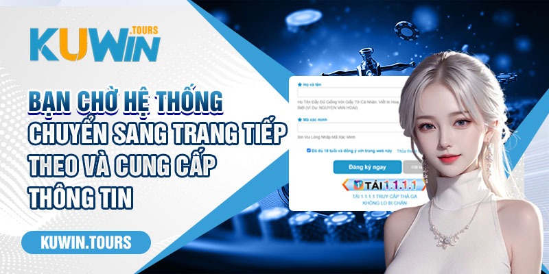 Bạn chờ hệ thống chuyển sang trang theo và cung cấp thông tin